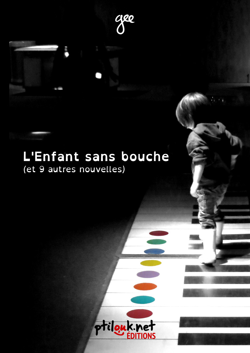 L'Enfant sans bouche (et 9 autres nouvelles) — Recueil de nouvelles diverses, de la science-fiction à la fantasy en passant par l'humoristique et l'horrifique.